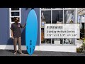 1ミニッツ・インプレッション by Blue. ／ FIREWIRE  Sunday Helium Series 7’0″
