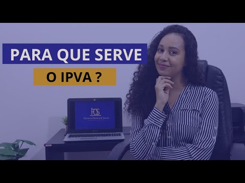 PARA QUE SERVE O IPVA? Saiba qual a finalidade desse imposto
