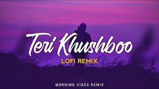Teri Khushboo [Lofi Remix]-Arijit Singh | Emraan Hashmi and Amyra | Alone13Sad