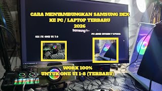CARA MENYAMBUNGKAN SAMSUNG DEX KE PC / LAPTOP TERBARU 2026