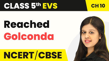 Class 5 EVS Chapter 10 | Reached Golconda - Walls Tells Stories Explanation | Class 5 EVS