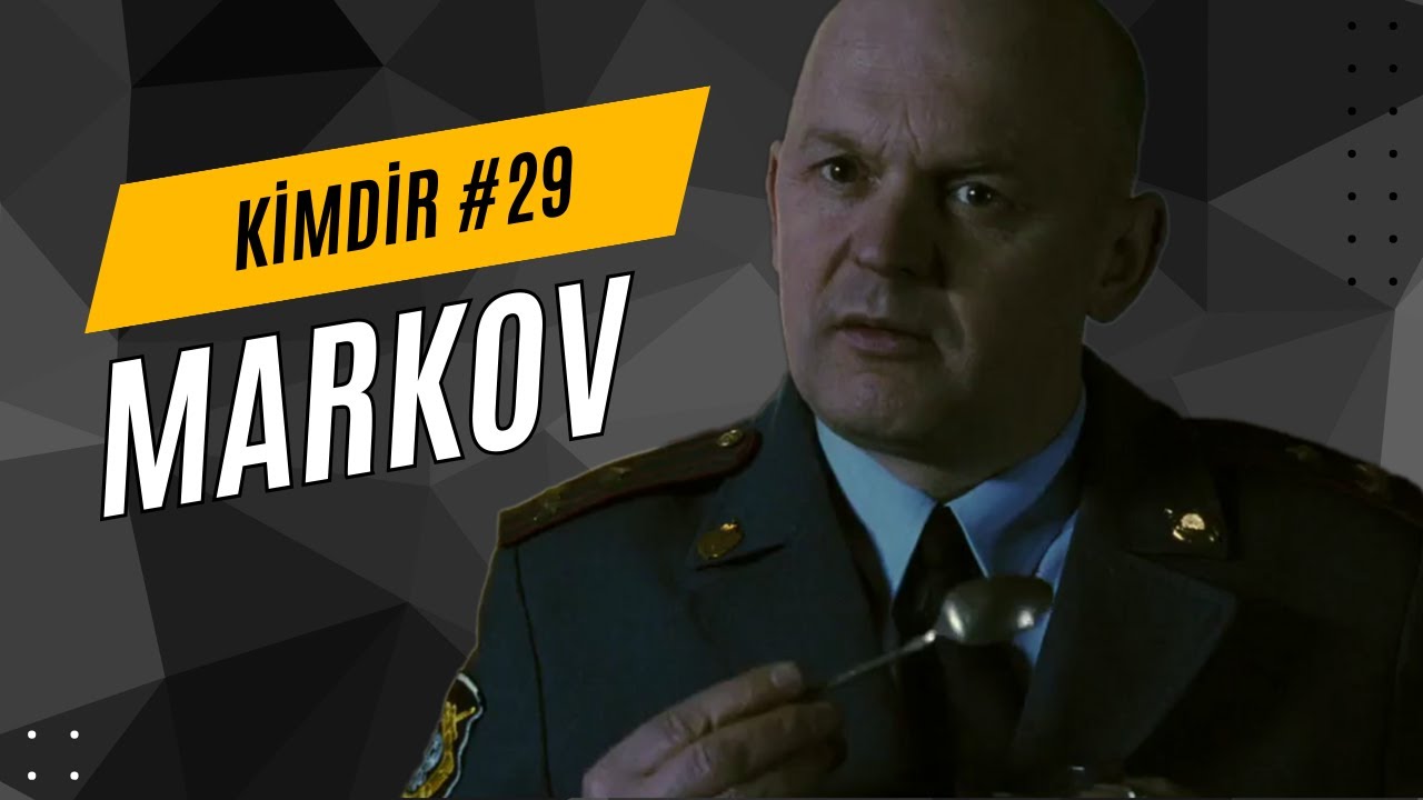 Markov Kimdir? | Hapishane Müdürü Markov'un Hayatı