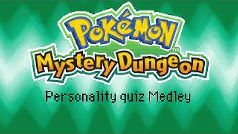 Personality Quiz Medley (Pokémon Mystery Dungeon)