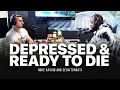 Depressed and Ready to Die | Mike Rashid