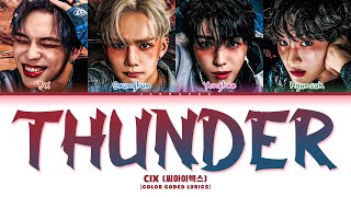 CIX THUNDER Lyrics (씨아이엑스 THUNDER 가사) (Color Coded Lyrics)