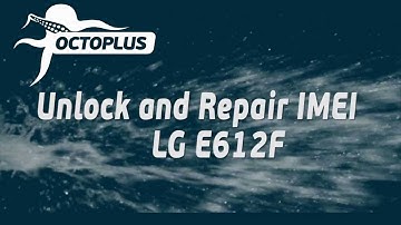 LG E612F Unlock and Repair IMEI with Octoplus Box
