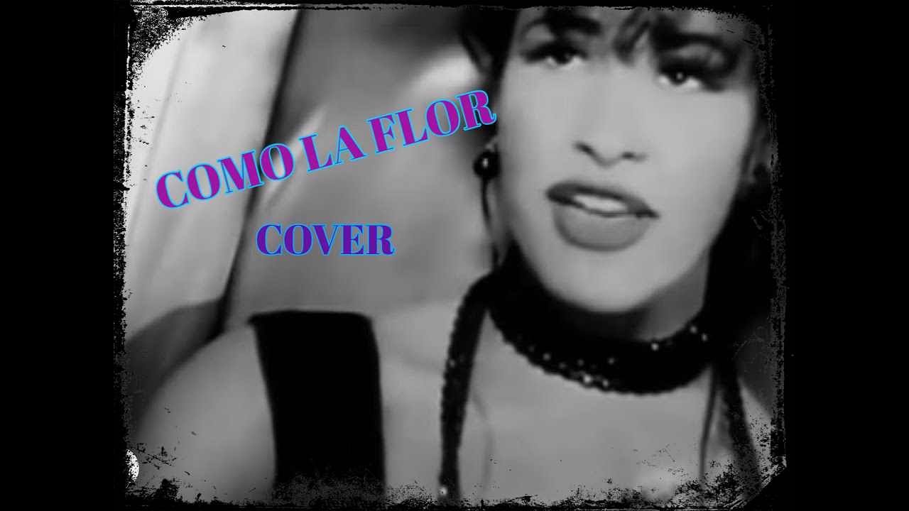 Selena Quintanilla Pérez Como La Flor
