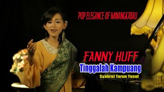 POP ELEGANCE OF MINANGKABAU  FANNY HUFF //TINGGALAH KAMPUANG ( Official Musik Video )