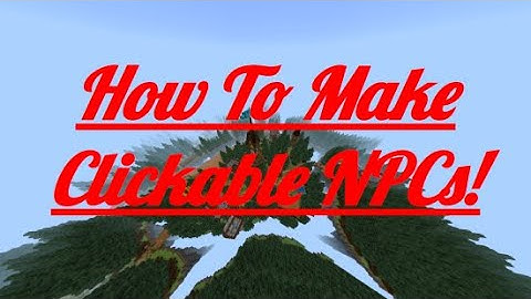 Minecraft Bedrock Edition Commands: How To Make Clickable NPCs!