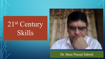 21st Century Skills, Dr. Basu Prasad Subedi