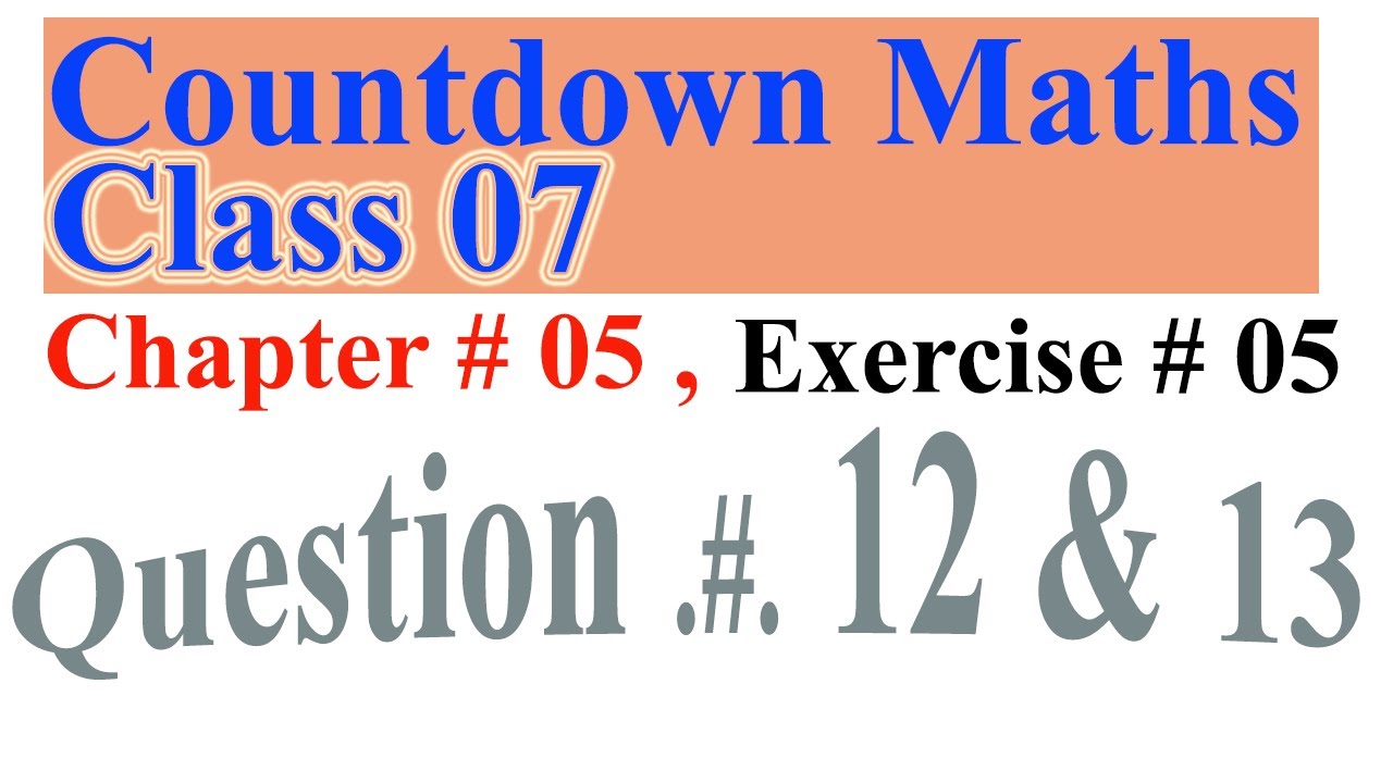 7th class math solution Mathematics of Class 7 countdown Chapter 05