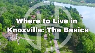 Where To Live In Knoxville #MovingToKnoxville