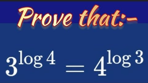 3^log4=4^log3