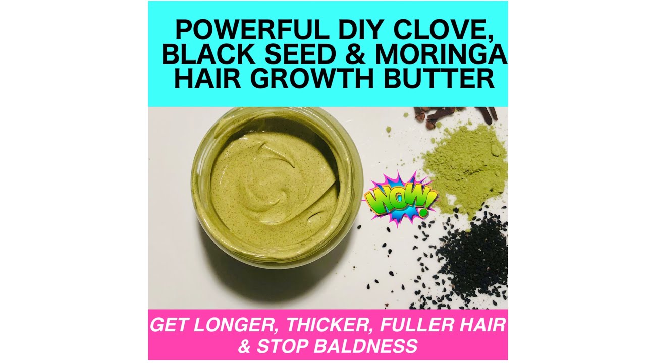 How to make a Clove, Black Seed & Moringa Hair Growth Butter for