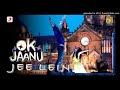 Jee Lein - Ok Jaanu Mp3 Song