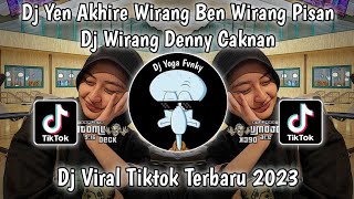 DJ YEN AKHIRE WIRANG BEN WIRANG PISAN || DJ WIRANG DENNY CAKNAN || DJ VIRAL TIKTOK TERBARU 2023