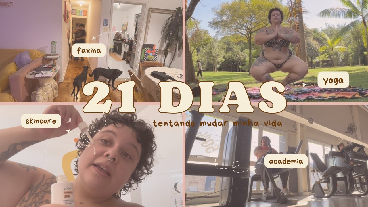 desafio 21 dias de bons hábitos tentando resolver minha vida | VLOG |