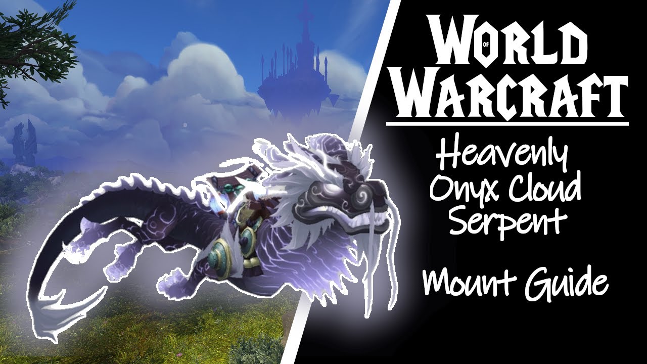 How to get the Heavenly Onyx Cloud serpent Mount guide Pandaria mount