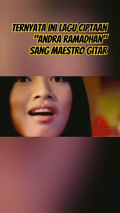 Ternyata ini lagu ciptaan Andra Ramadhan sang maestro gitar