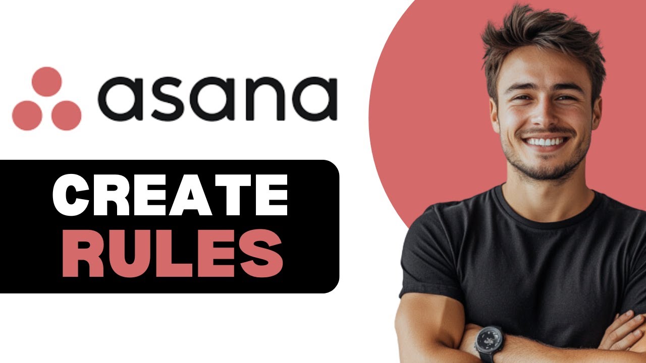 How To Create Rules In Asana 2025 - YouTube