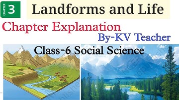 (PART-1) Landforms and Life / Class-6 Social Science SST NCERT Chapter-3 Explanation