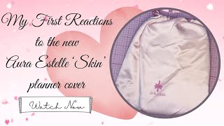FIRST REACTIONS | NEW AURA ESTELLE SKIN COVER | UNBOXING