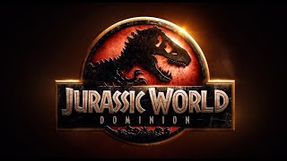 Jurassic World Dominion (2022 Trailer Music)