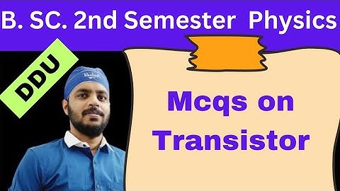 MCQs on Transistor || BSc 2nd Semester Physics || #mcq #ddu #bsc