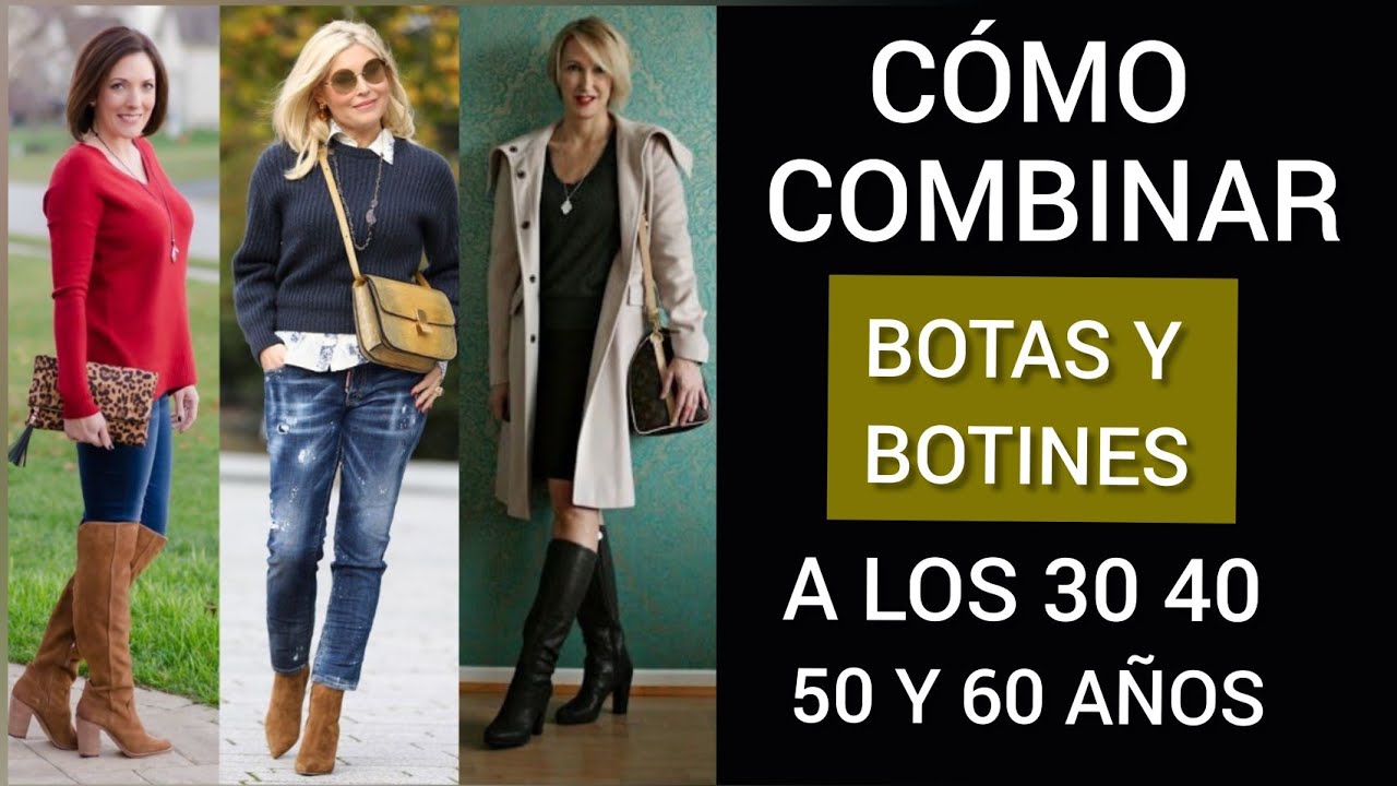 BOTAS Y BOTINES PARA SEÑORAS MODERNAS DE 30 50 Y 60 OUTFITS CON BOTAS Y - YouTube