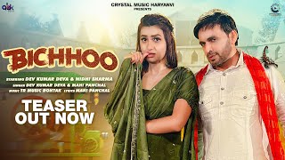 Bichhoo Teaser Dev Kumar Deva Nidhi Sharma New Haryanvi Songs Haryanavi 2024 