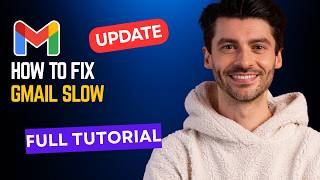 How to Fix Gmail Slow [2026 Full Guide]