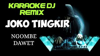 DJ JOKO TINGKIR NGOMBE DAWET - KARAOKE DJ REMIX KORG PA700