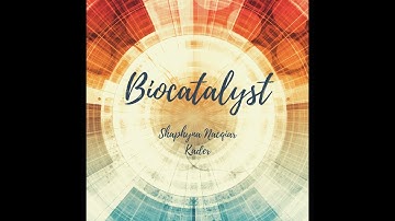 Biocatalyst by Shaphyna Nacqiar Kader