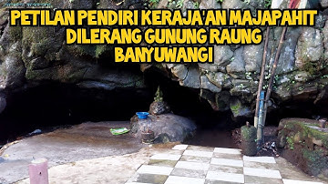 The Story of Eyang Ronggo Lawe, Founder of the Majapahit Kingdom on the Slopes of Mount Raung (Go...