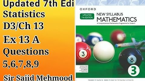 D3 math|Ch 13|Ex 13_A|Q_5_to_Q_9|New Updated 7th Edition|New Oxford Mathematics 3|Sir Sajid Mehmood