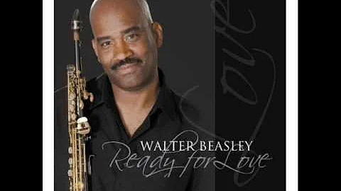 Walter Beasley - Be Thankful For What You've Got