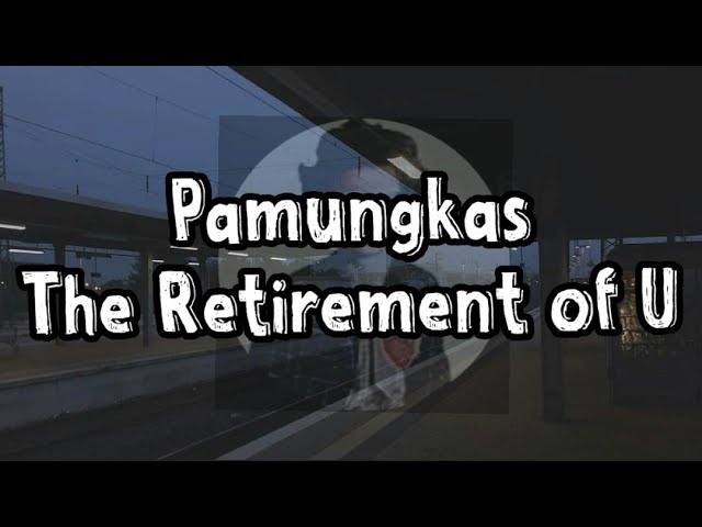 Pamungkas - The Retirement Of U (Lirik dan Terjemahan) class=