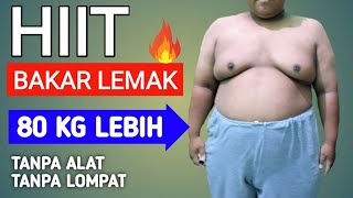 Membakar LEMAK berat badan 80 kg lebih | HIIT tanpa alat & tanpa loncat