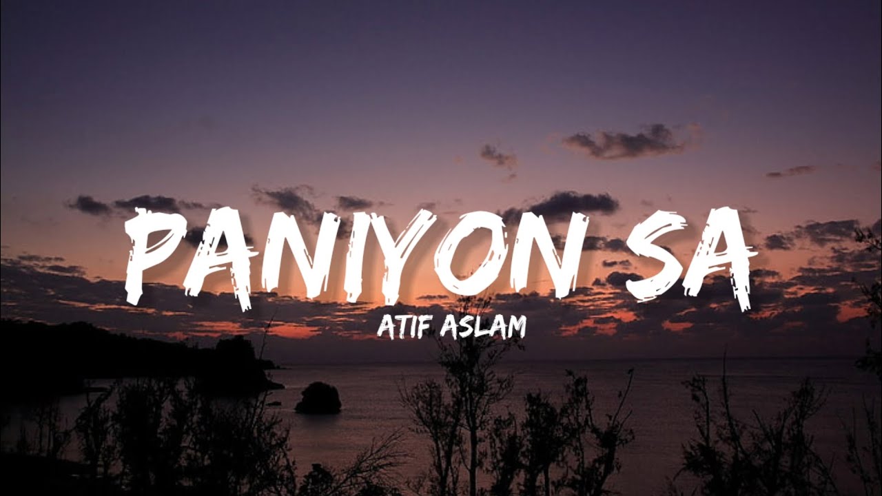 Paniyon sa   Atif Aslam Lyrics  Lyrical Bam Hindi