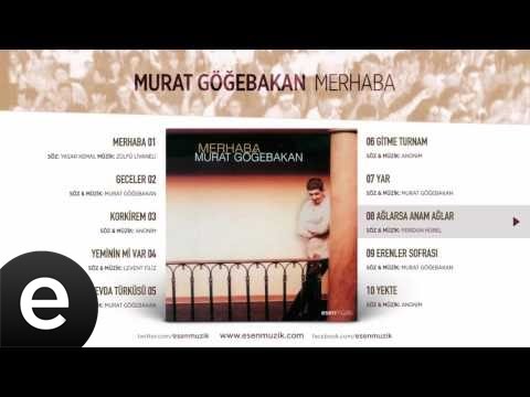 Ağlarsa Anam Ağlar (Murat Göğebakan) Official Audio #ağlarsaanamağlar #muratgöğebakan - Esen Müzik