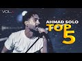 Ahmad solo  top 5  vol 1      5     