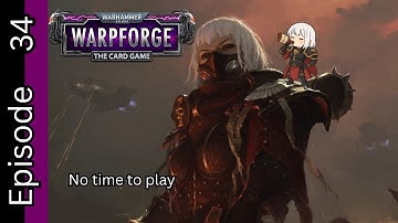 Warpforge - Ep : 34 - Continuous