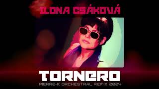 Ilona Csáková - Tornero (Pierre-k Orchestral remix 2024)