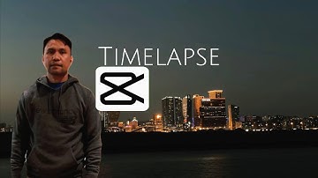 How To Edit Timelapse In CAPCUT | CAPCUT Editing Tutorial | How To Edit In CAPCUT