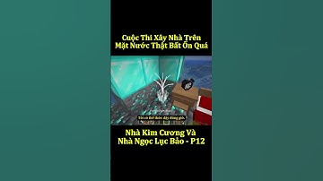 Cuộc Thi Xây Nhà Trên Mặt Nước Giữa Nhà Kim Cương Và Nhà Ngọc Lục Bảo - Phần 12 #shorts