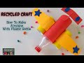 Recycled craft  how to make airplane with plastic bottle  loving fun crafts