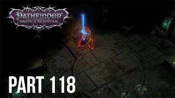 Pathfinder: Wrath of the Righteous - Vengeance of Sarkoris - Kineticist  Core Walkthrough | Part 118