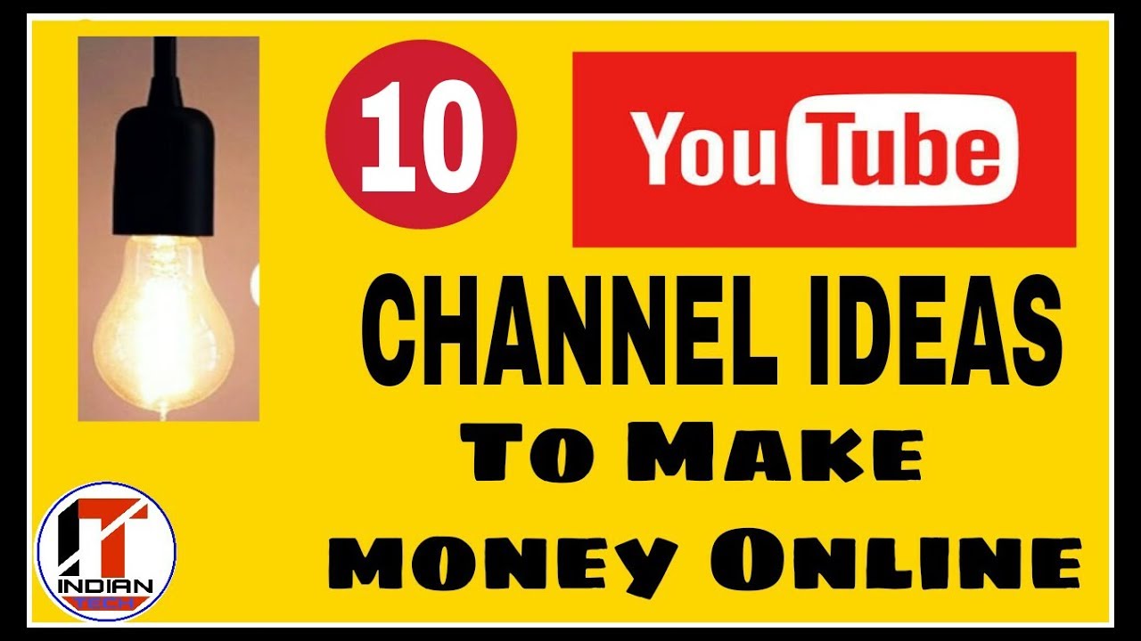 TOP 10 YOUTUBE CHANNEL IDEAS TO MAKE MONEY ONLINE - YouTube