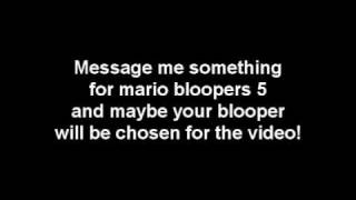 Mario Bloopers 5 needs you!