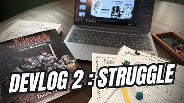 Indie TTRPG Devlog 2: The Struggle is Real